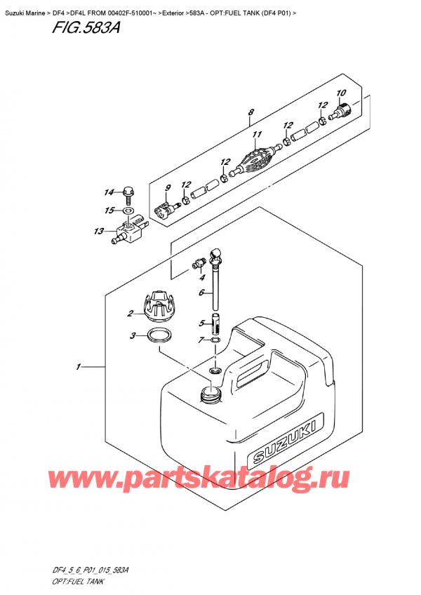 ,   , SUZUKI DF4 S-L FROM 00402F-510001~ (P01), :   (Df4 P01) / Opt:fuel  Tank  (Df4 P01)