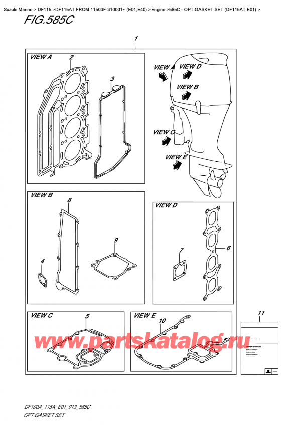  ,   , Suzuki DF115A TL / TX FROM 11503F-310001~ (E01)  2013 , Opt:gasket  Set  (Df115At  E01) / :   (Df115At E01)