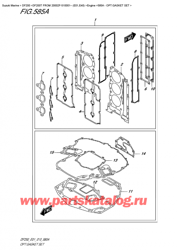  ,   , Suzuki DF200T L / X / XX FROM 20002F-510001~ (E01)   2015 , Opt:gasket  Set