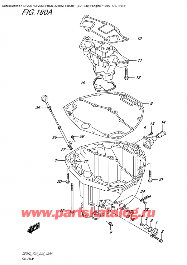  ,   , Suzuki DF225Z X/XX  FROM 22503Z-610001~ (E01)   2016 ,   - Oil  Pan