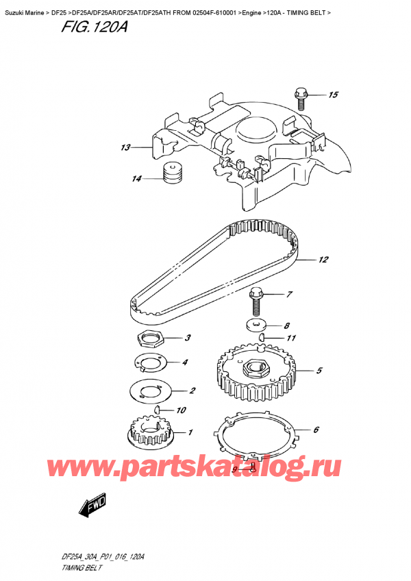  ,  , SUZUKI DF25AR S/L FROM 02504F-610001    2016 ,   - Timing  Belt