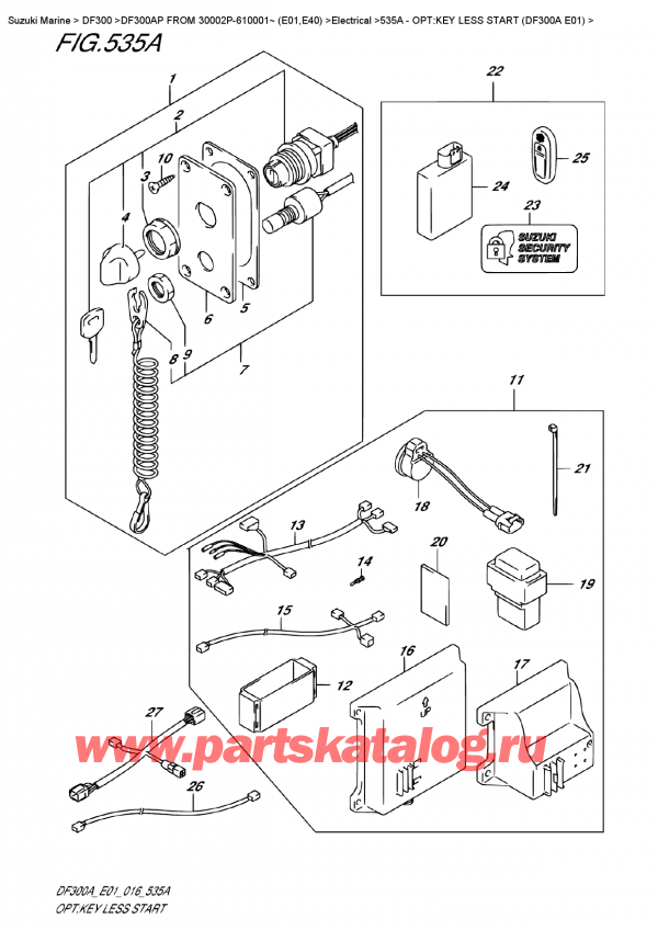 ,   , SUZUKI DF300AP FROM 30002P-610001~ (E01,E40)   2016 , :  Less Start (Df300A E01) - Opt:key Less Start (Df300A E01)