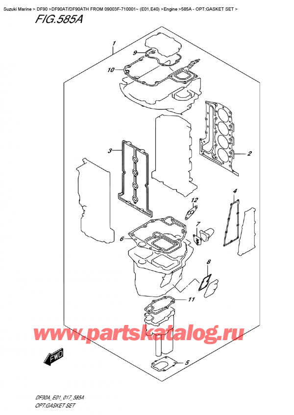  ,   , Suzuki DF90A TL/TX FROM 09003F-710001~ (E01)  2017 , Opt:gasket  Set / :  