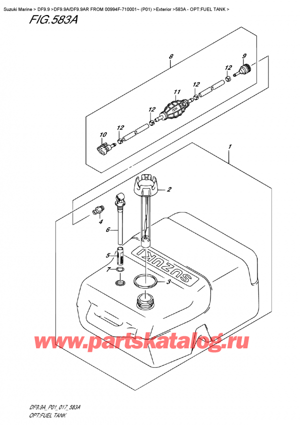   ,    , Suzuki DF9.9A S FROM 00994F-710001~ (P01)    2017 , :   - Opt:fuel  Tank